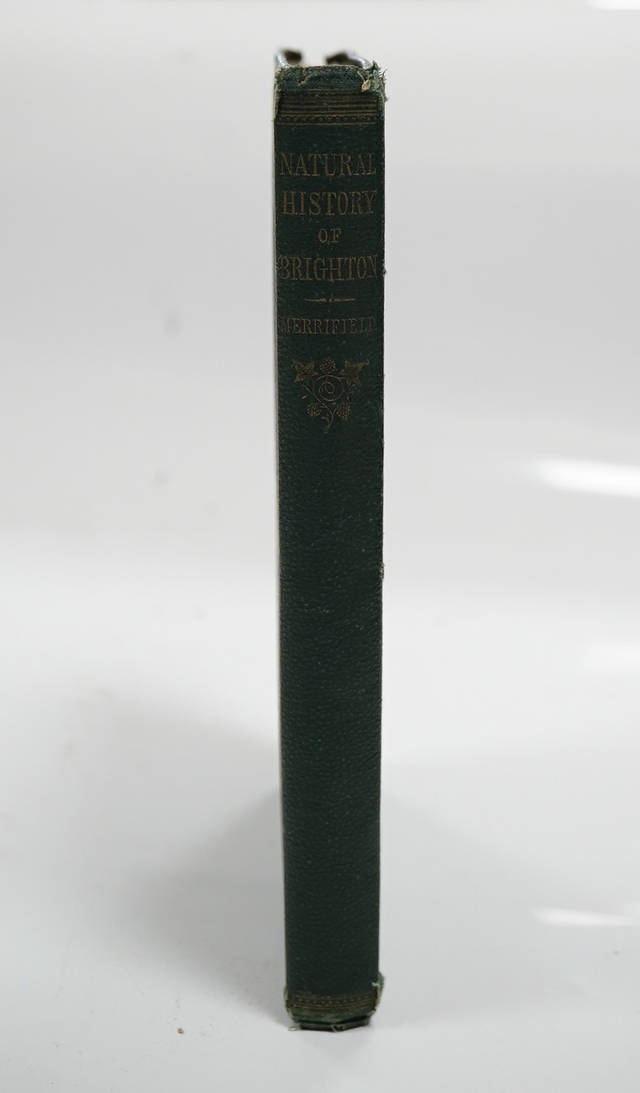 Merrifield, Mrs [Mary Philadelphia] - A Sketch of the Natural History of Brighton and its Vicinity, 8vo, original publishers green cloth gilt, with folding map, a 3cm. horizontal strip cut from top of front fly leaf, tit